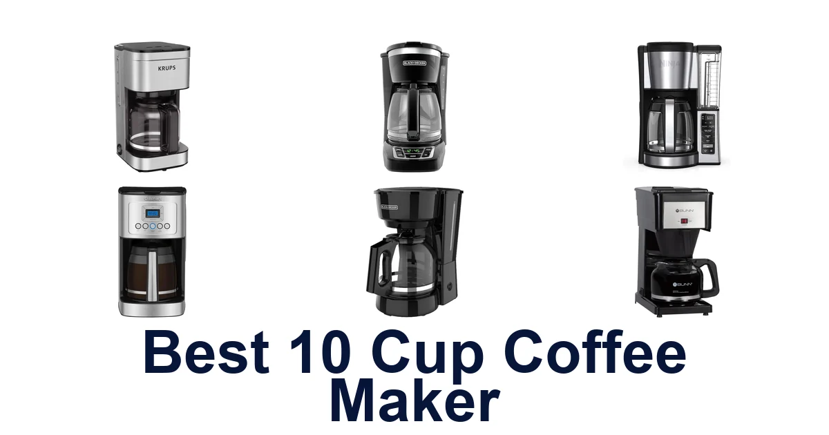 best 10 cup coffee maker