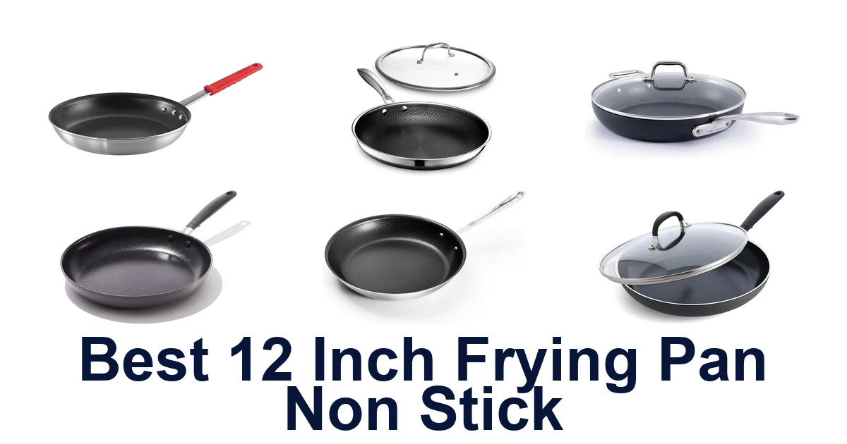 best 12 inch frying pan non stick