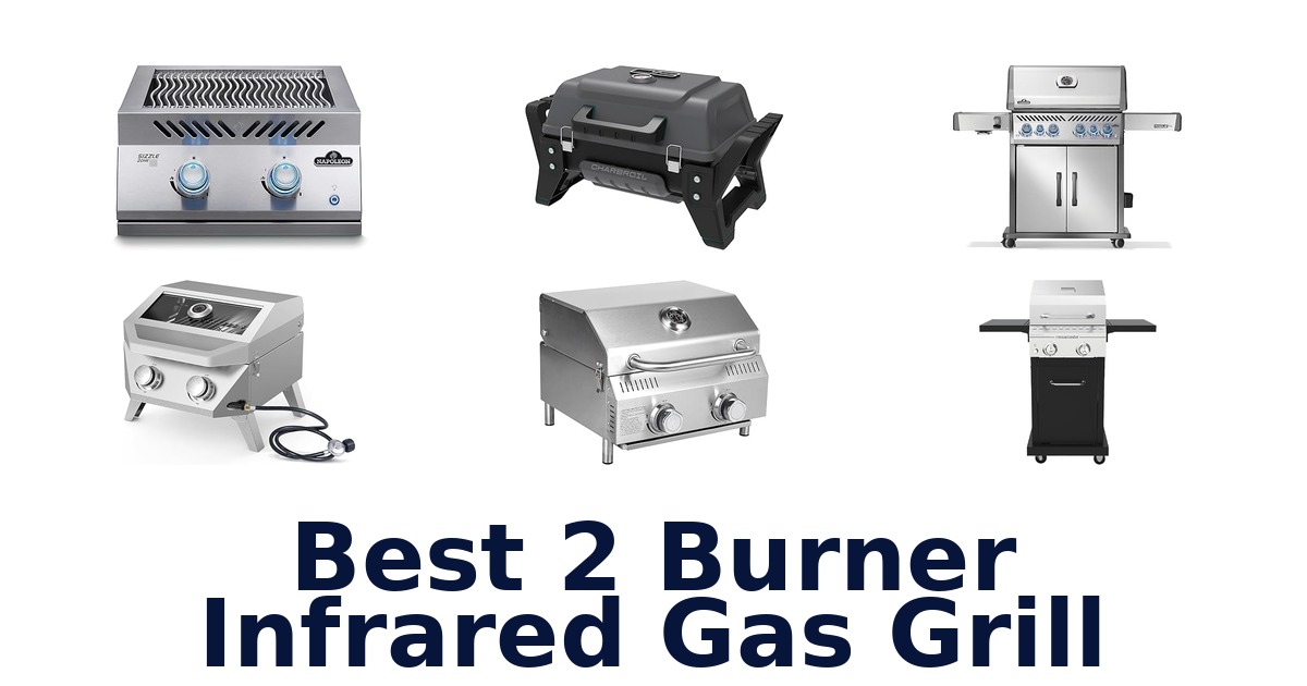 best 2 burner infrared gas grill