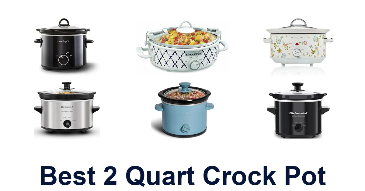 Best 2 Quart Crock Pots: Top Picks for Small Batch Cooking