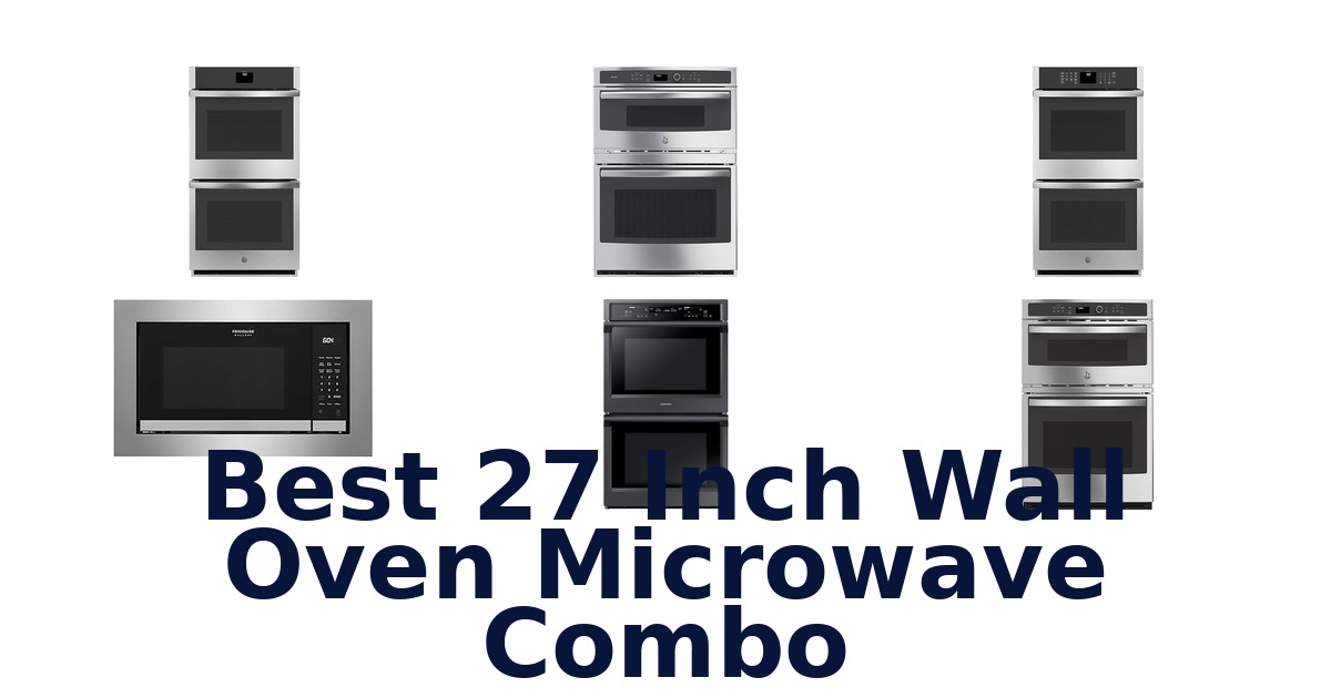 best 27 inch wall oven microwave combo