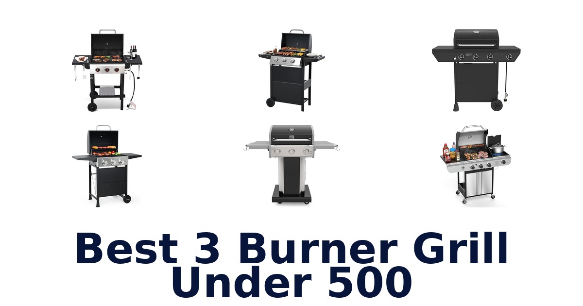 best 3 burner grill under 500