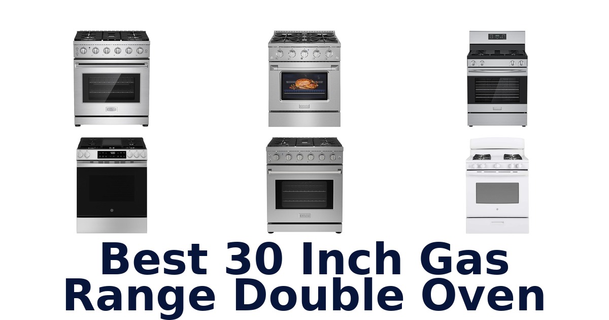 best 30 inch gas range double oven