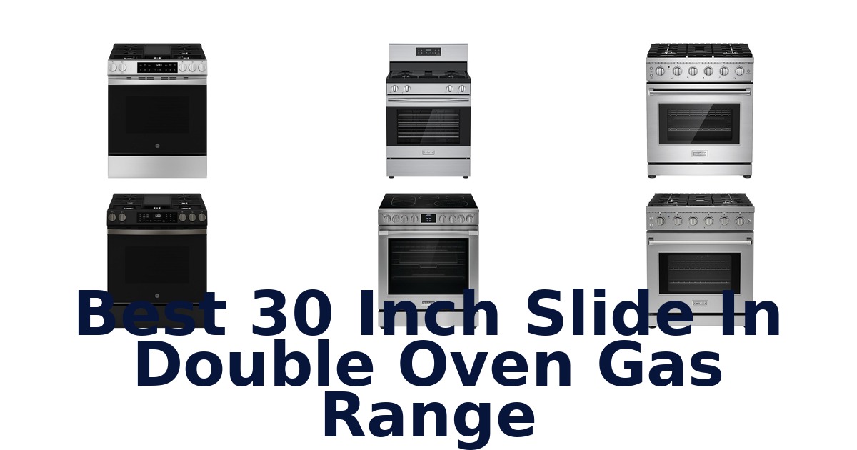best 30 inch slide in double oven gas range