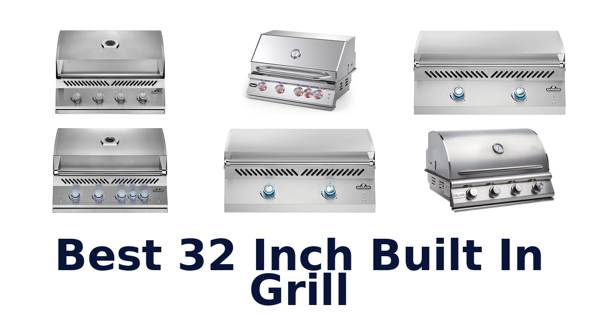 best 32 inch built in grill