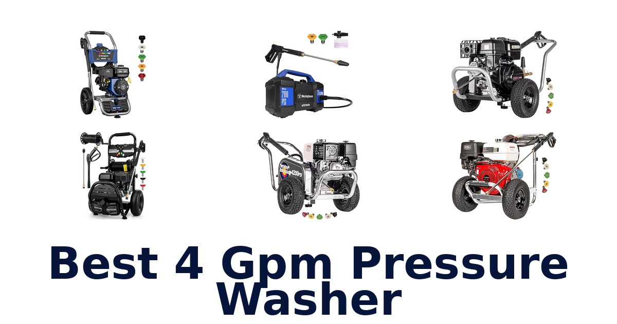 Best 4 GPM Pressure Washers: Top 10 Picks