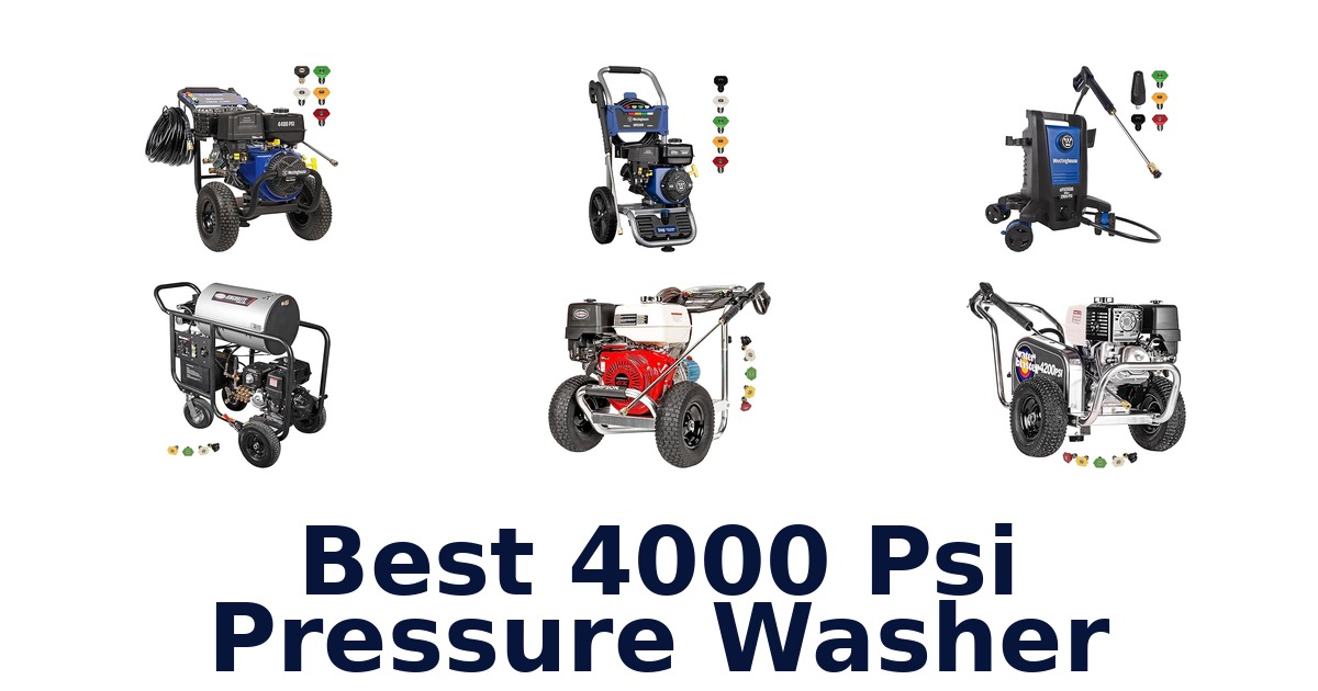 Best 4000 PSI Pressure Washers: Top 10 Picks