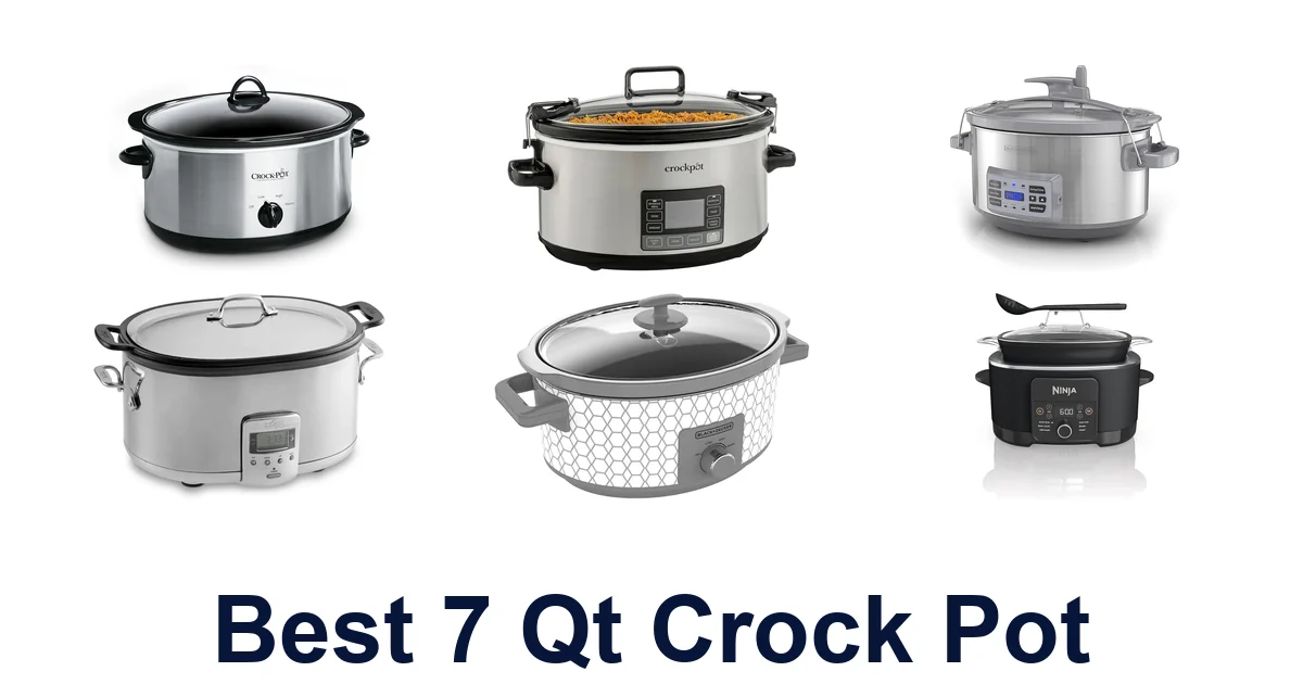 BEST 7 Qt Crock-Pot® Slow Cookers: Top 10 Picks