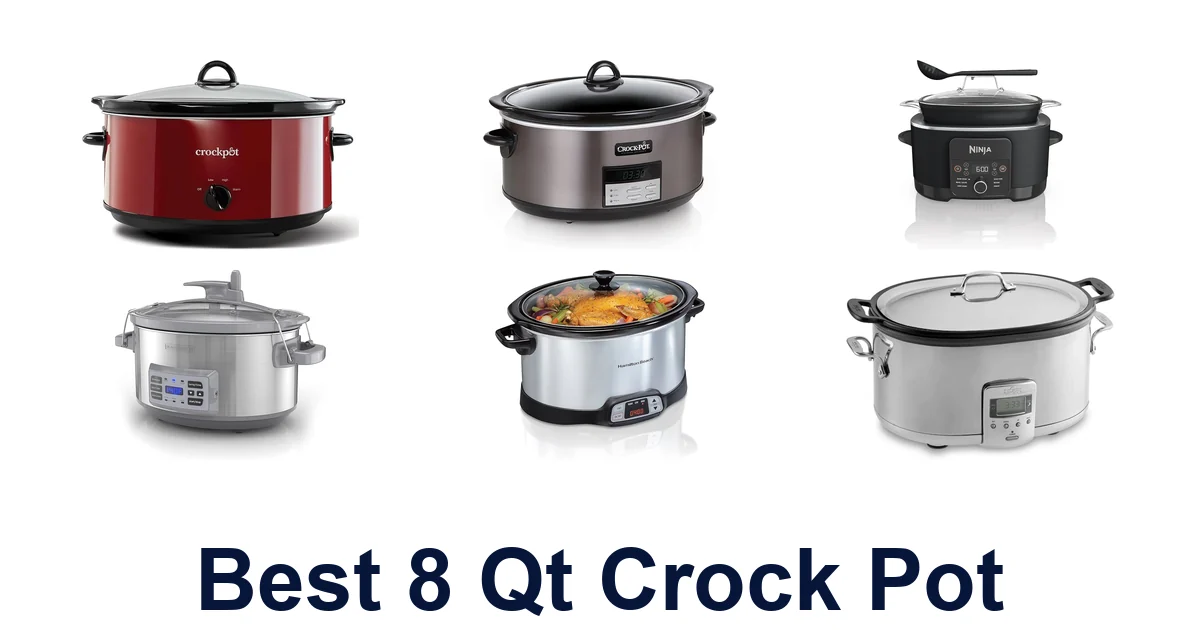 BEST 8 Qt Crock Pots: Top 10 Slow Cooker Picks