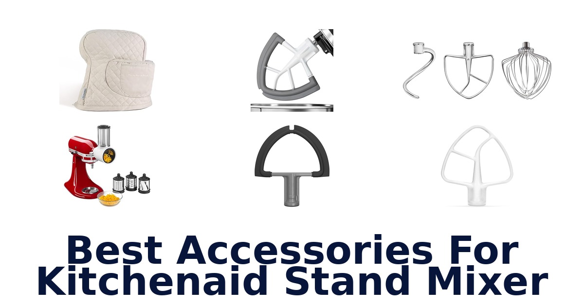 best accessories for kitchenaid stand mixer