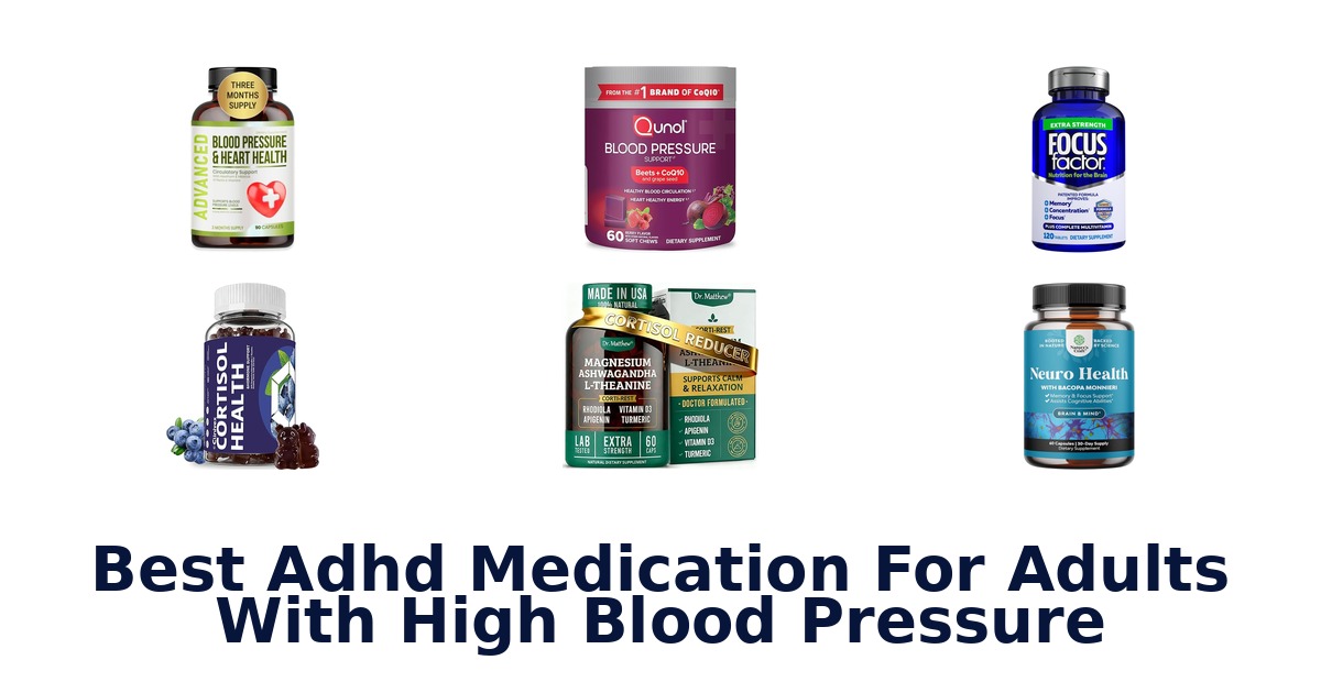 Best ADHD Meds for High BP: Top 10 Picks