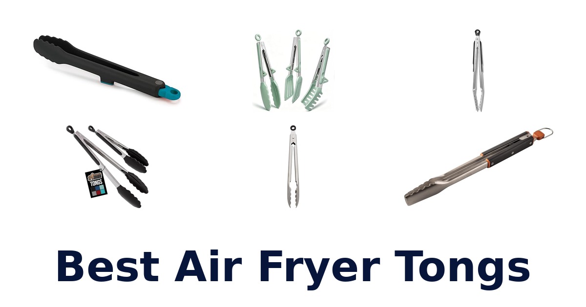 best air fryer tongs