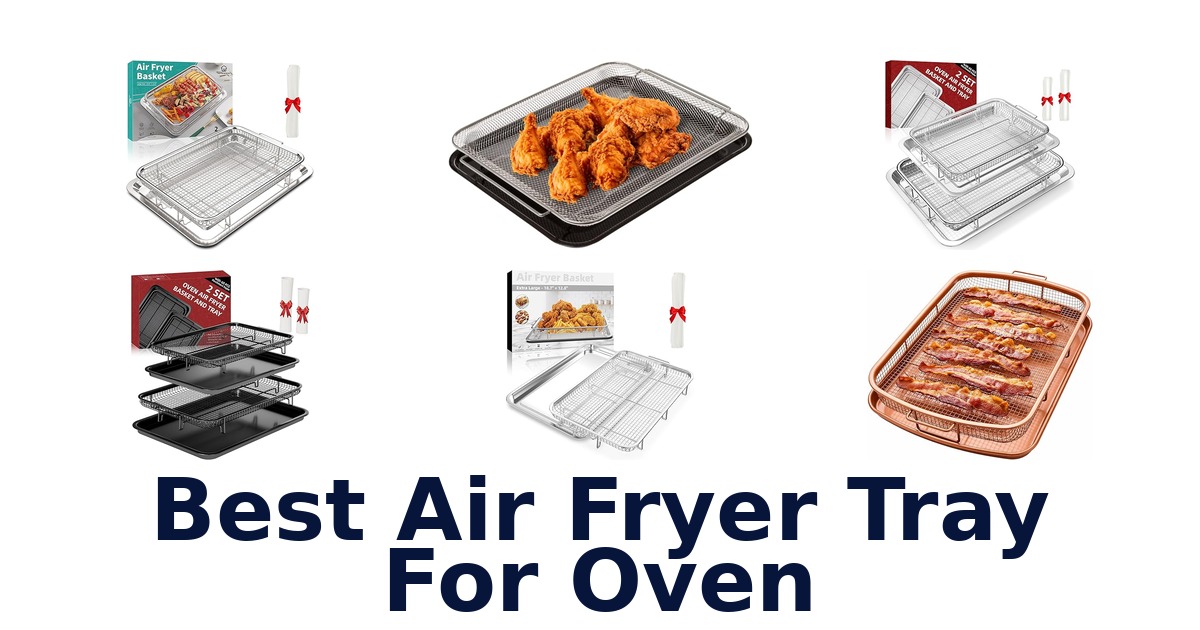 best air fryer tray for oven