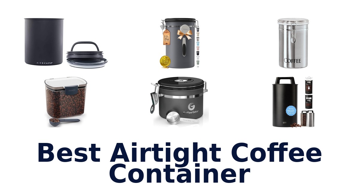 best airtight coffee container