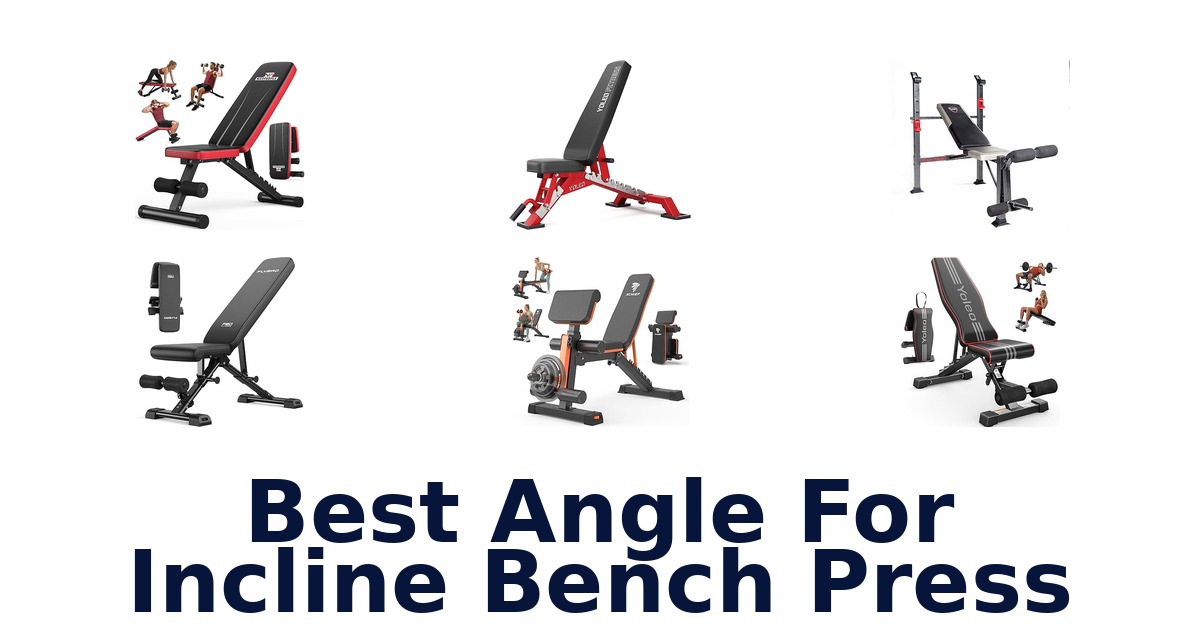 best angle for incline bench press