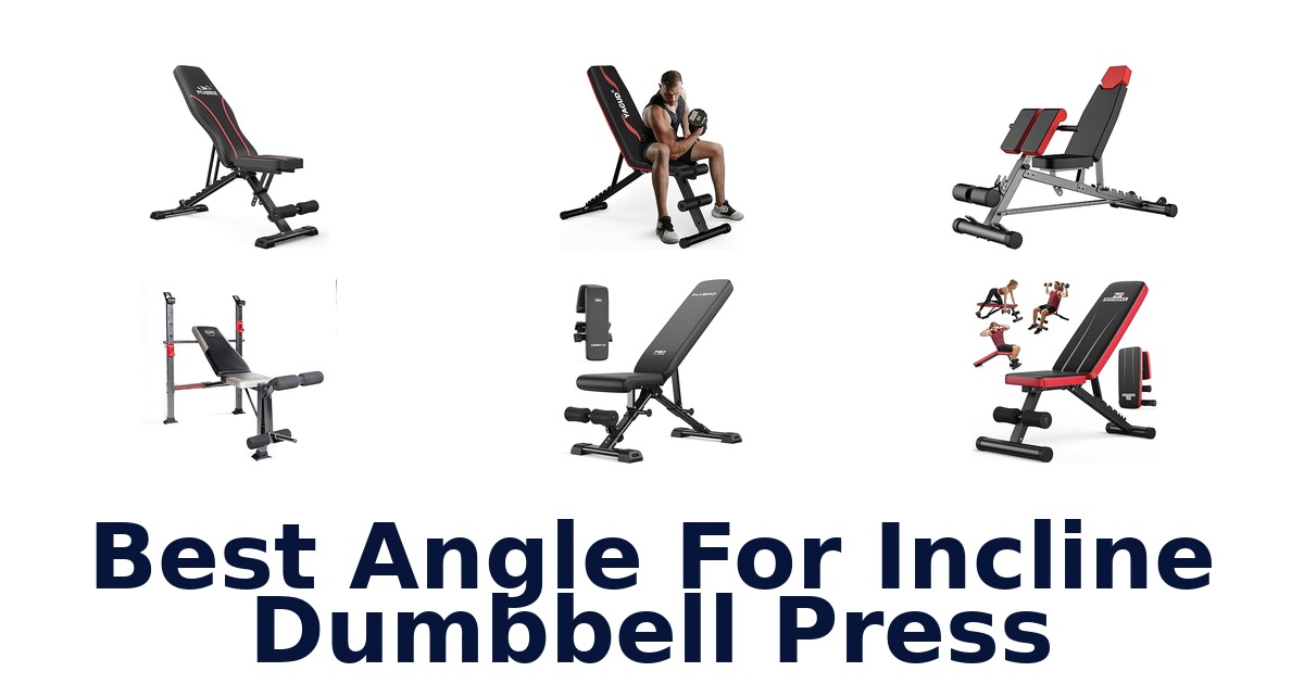 best angle for incline dumbbell press