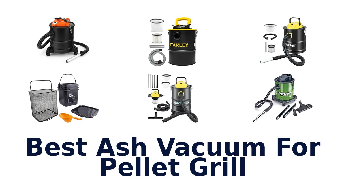 best ash vacuum for pellet grill