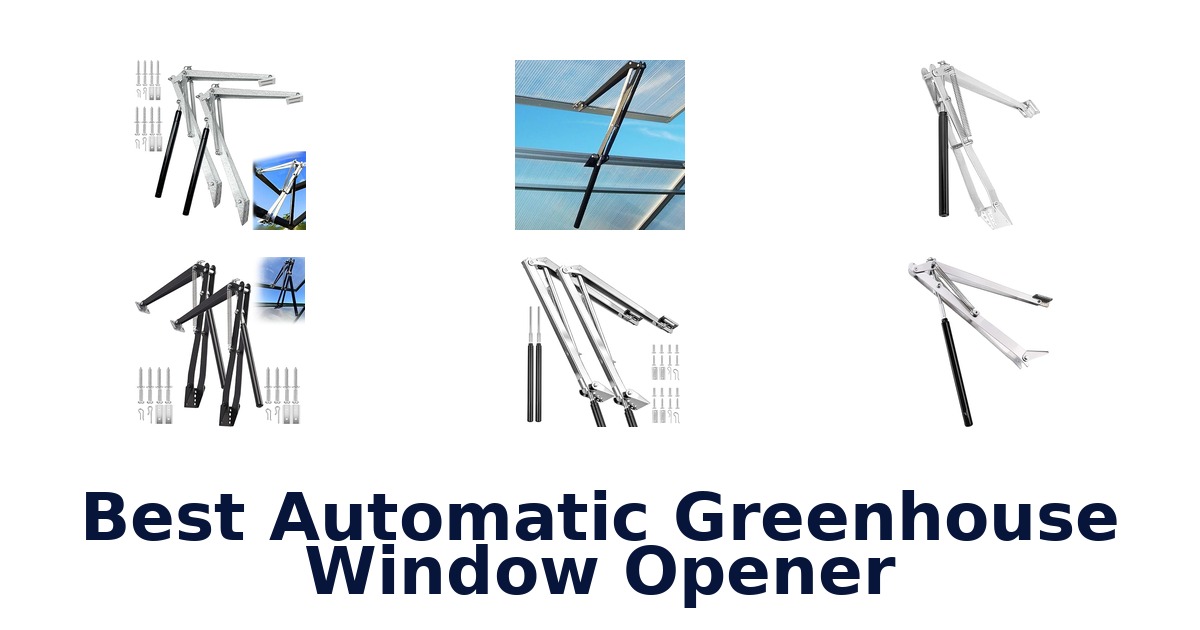 best automatic greenhouse window opener