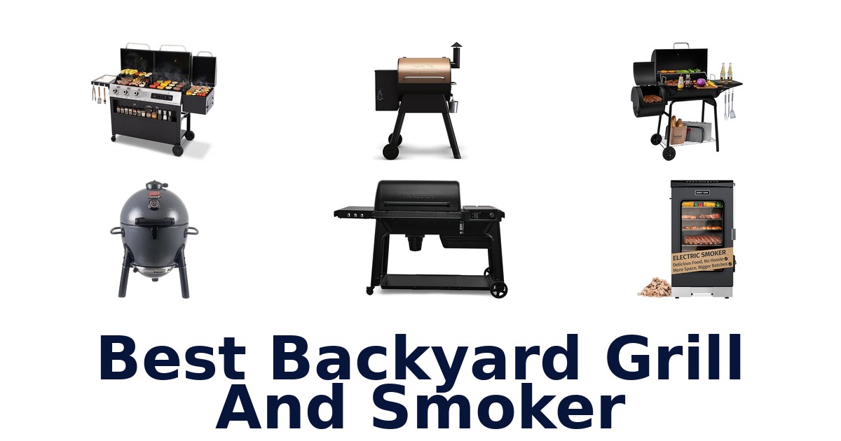 best backyard grill and smoker