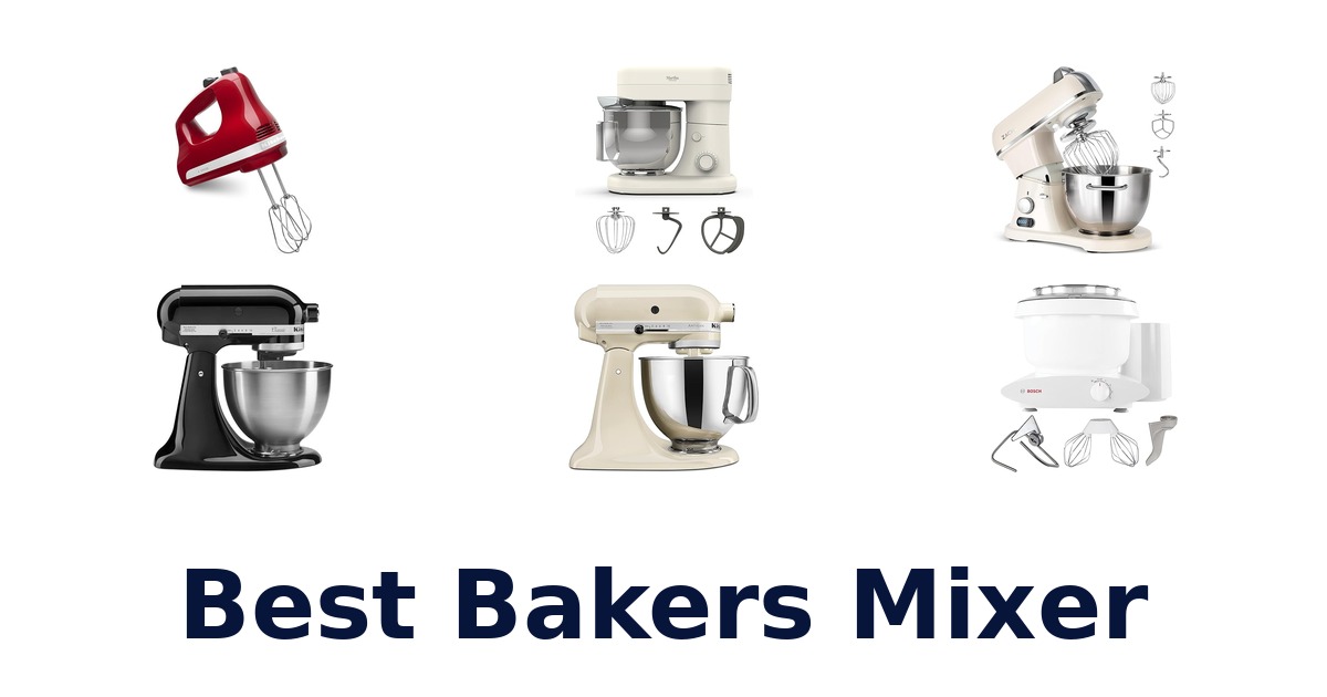 best bakers mixer