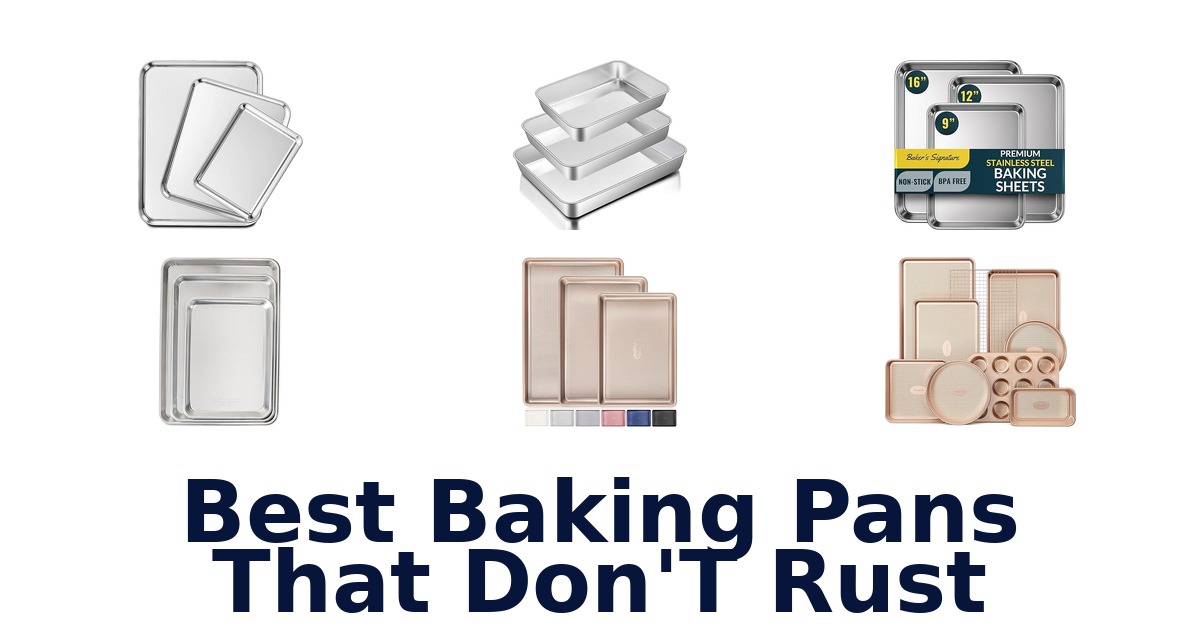 best baking pans that don't rust