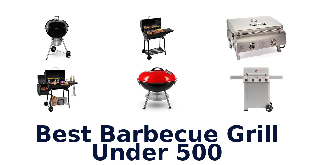 best barbecue grill under 500