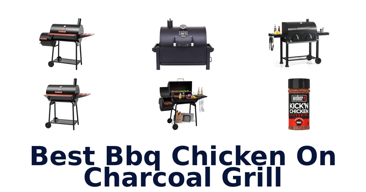best bbq chicken on charcoal grill