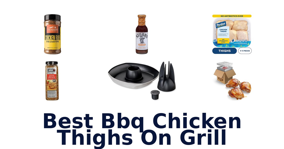 best bbq chicken thighs on grill