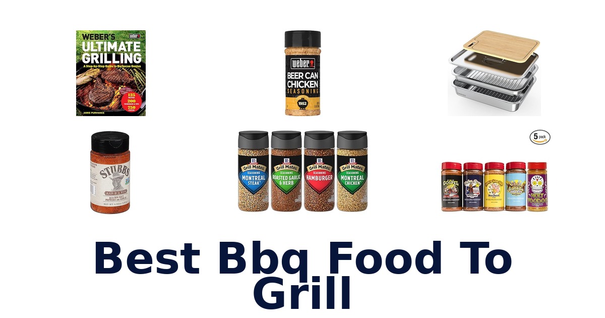 best bbq food to grill
