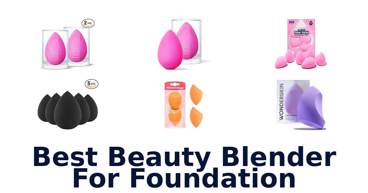 best beauty blender for foundation