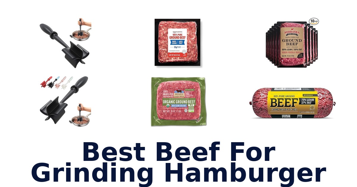 best beef for grinding hamburger