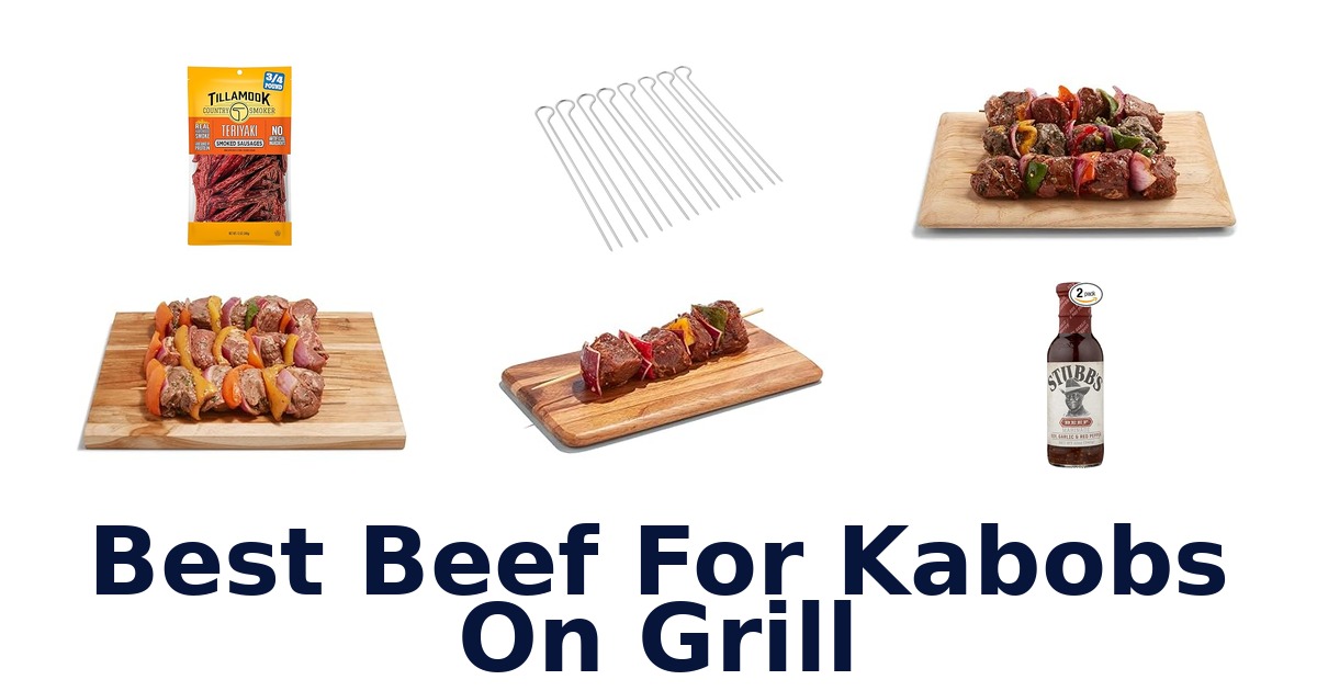 best beef for kabobs on grill