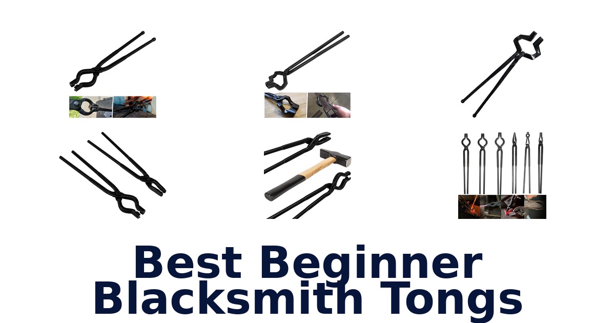 best beginner blacksmith tongs