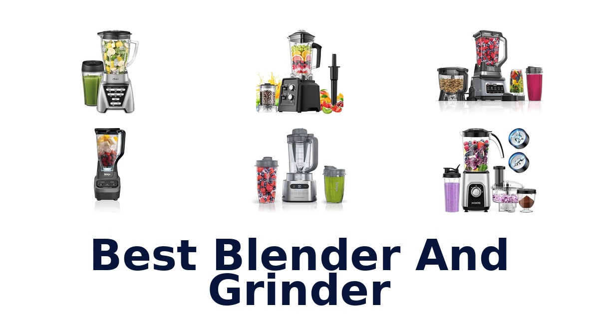 best blender and grinder