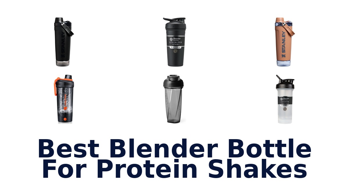 best blender bottle for protein shakes