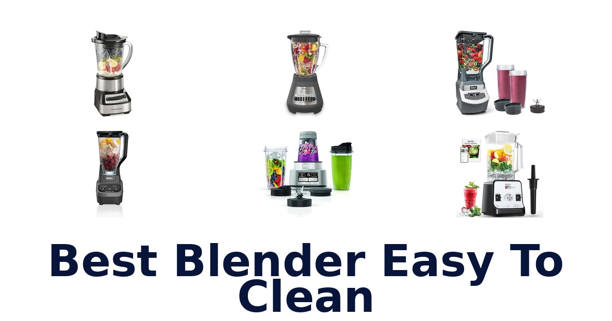 best blender easy to clean