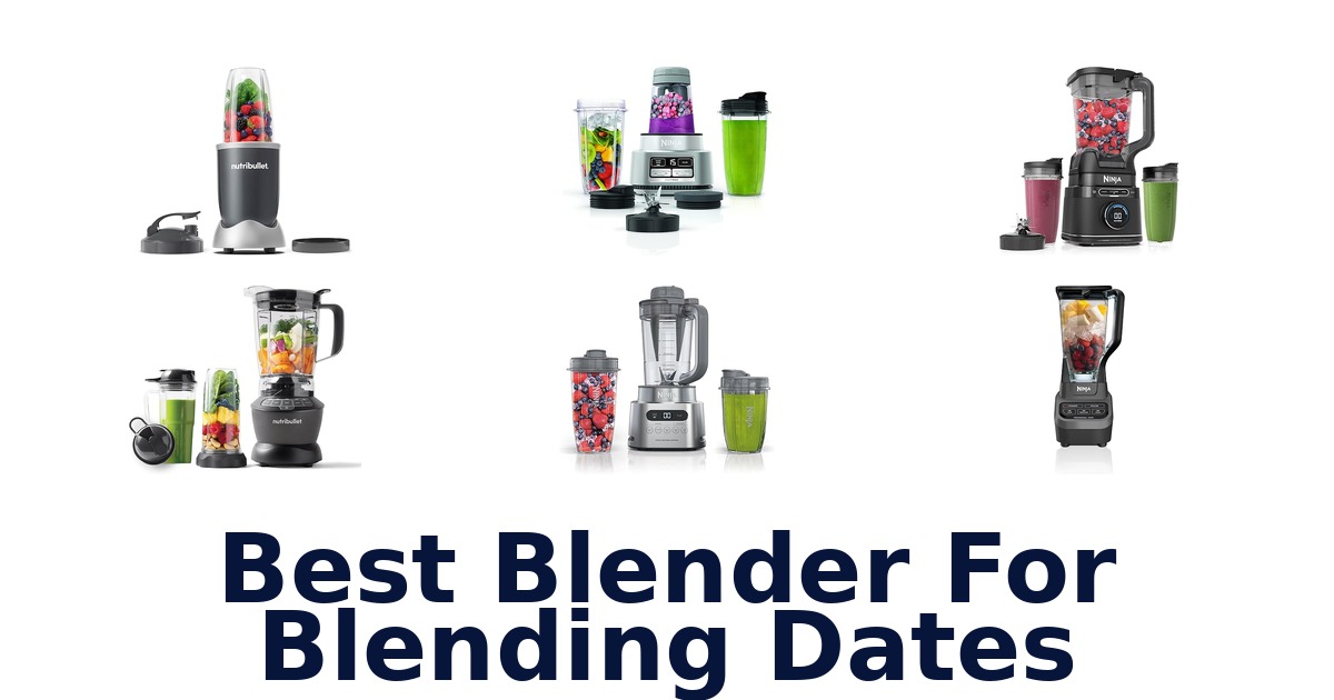 best blender for blending dates