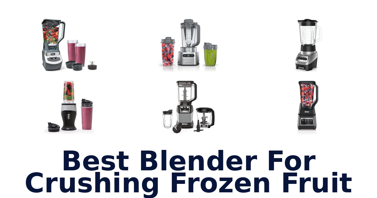 best blender for crushing frozen fruit