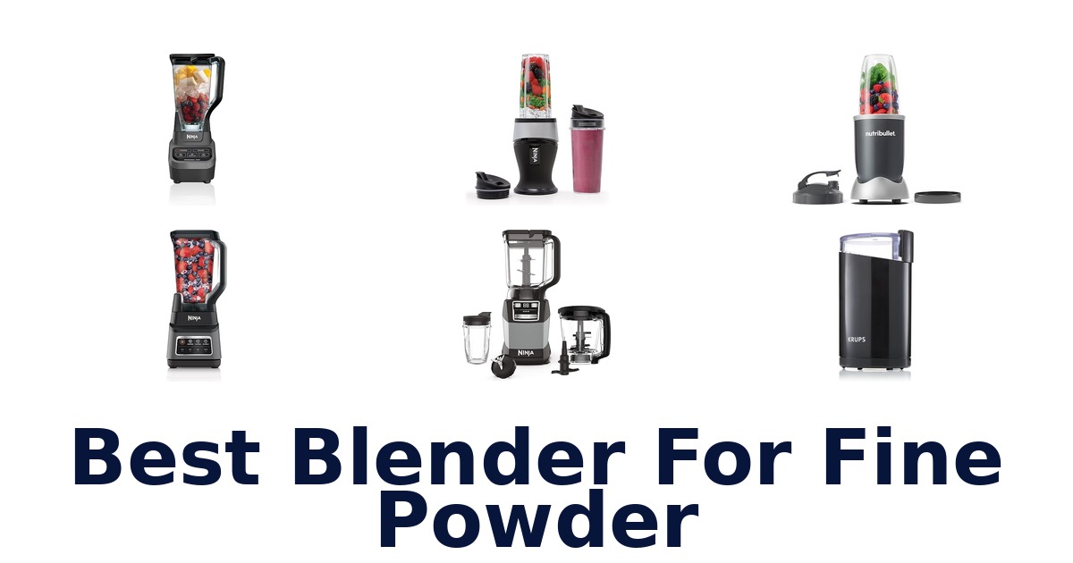 best blender for fine powder