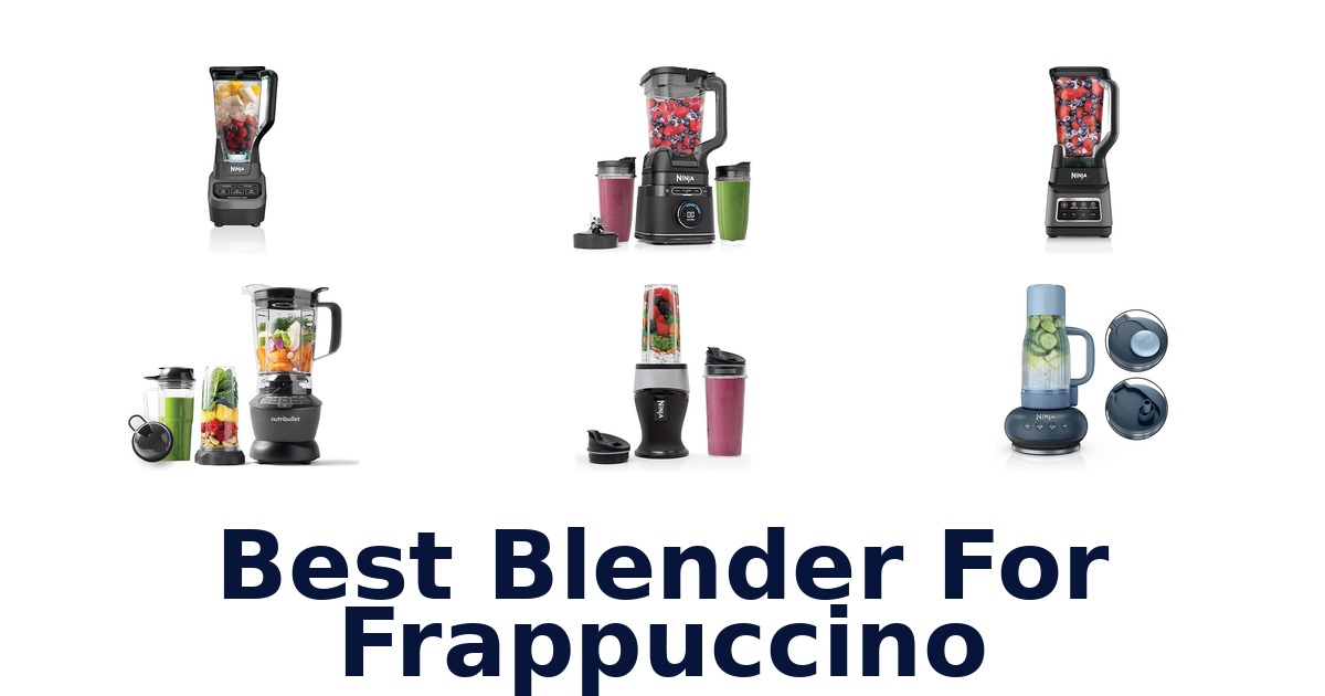 best blender for frappuccino
