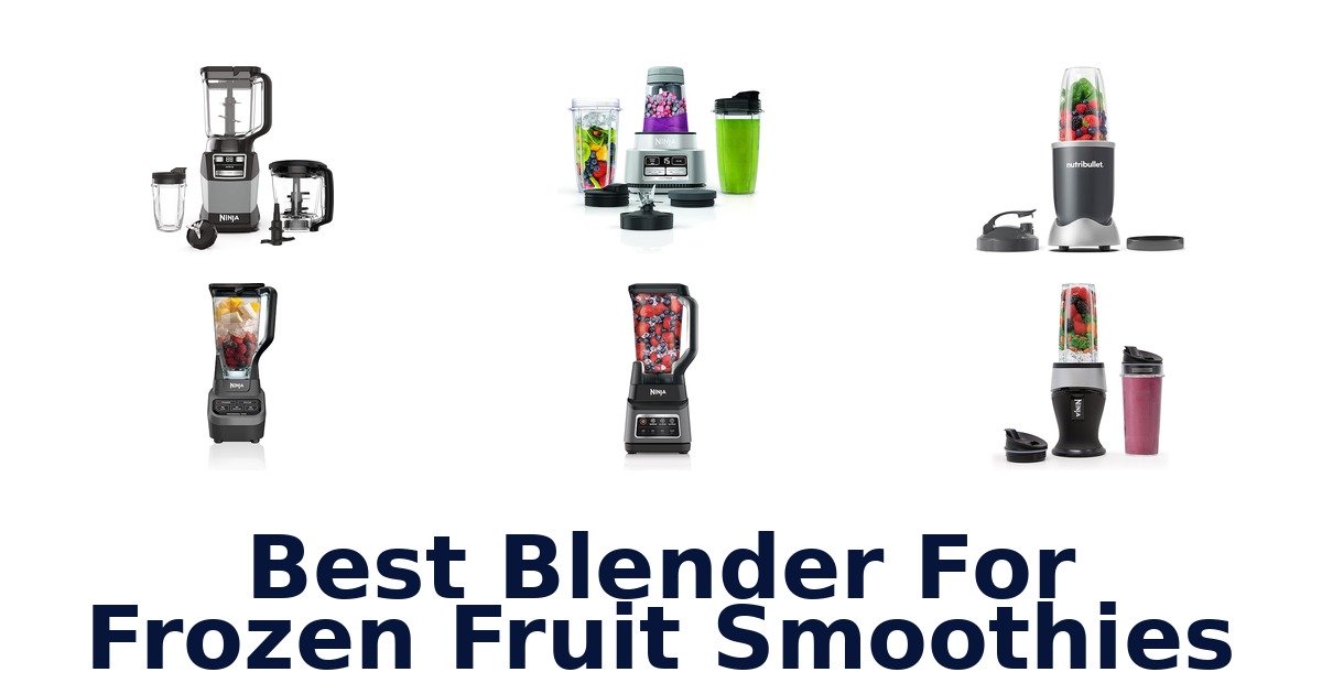 best blender for frozen fruit smoothies