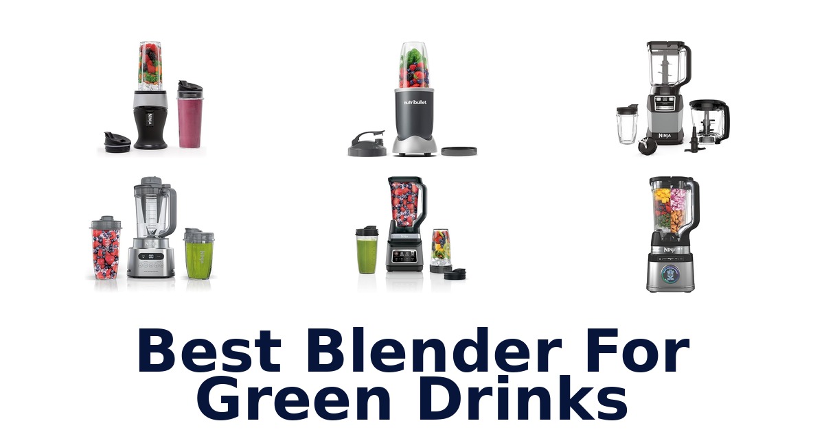 best blender for green drinks