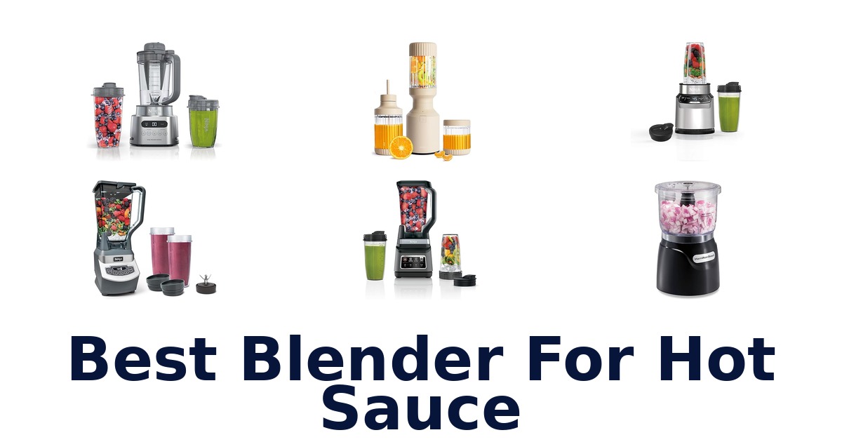 best blender for hot sauce