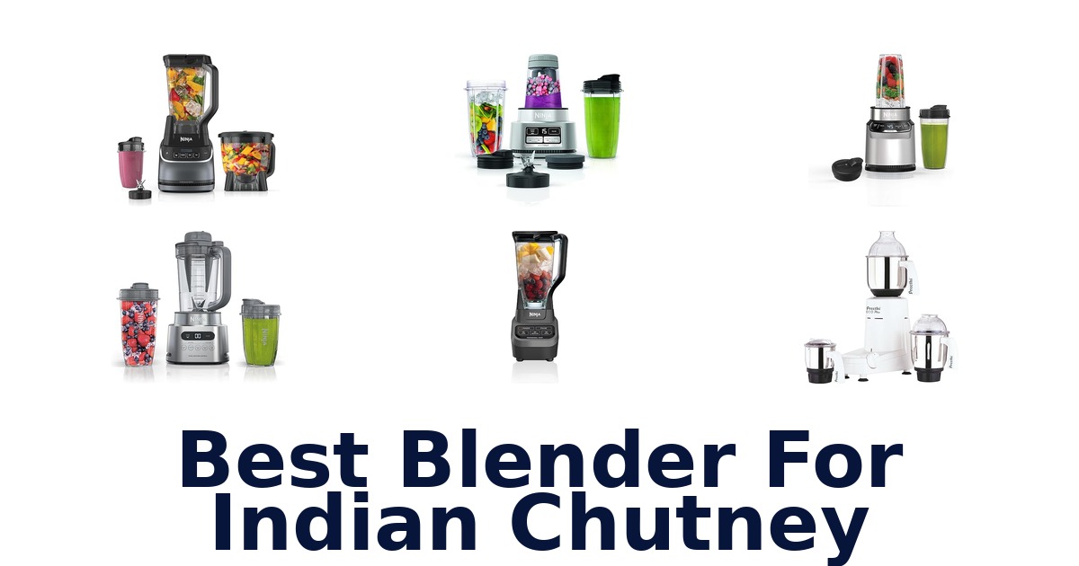 best blender for indian chutney