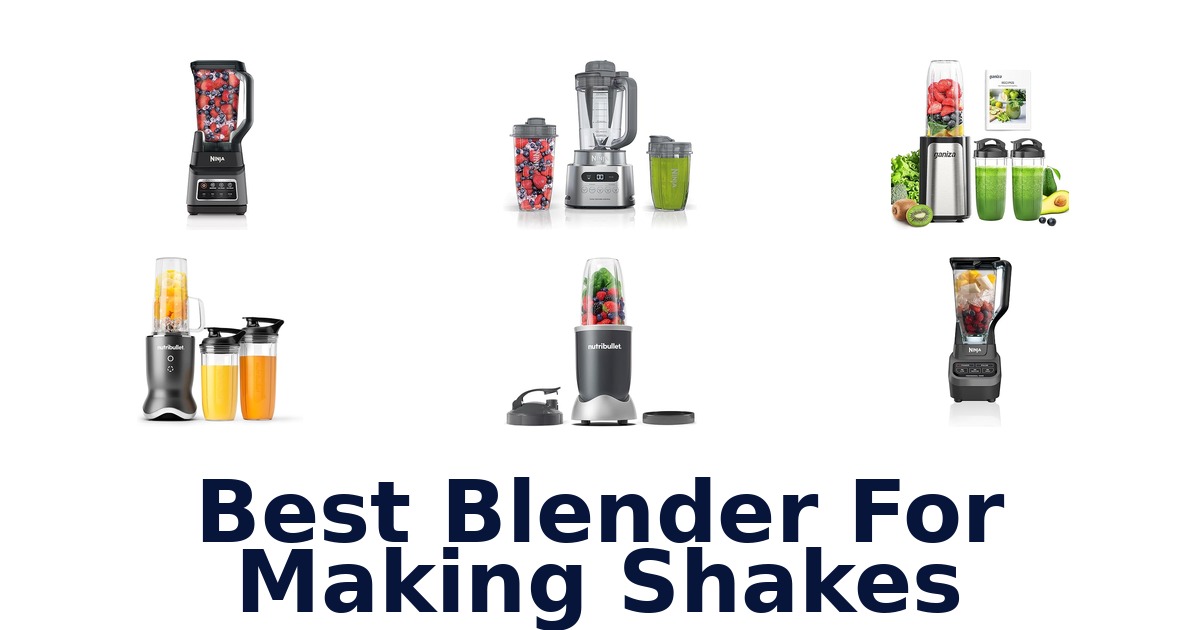 best blender for making shakes