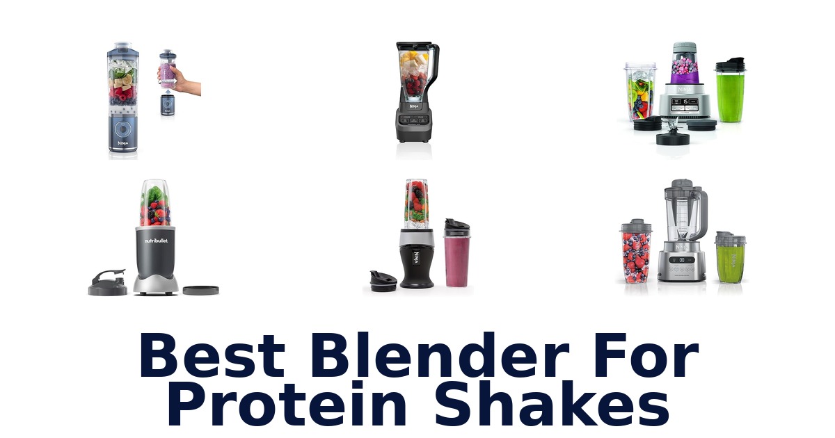 best blender for protein shakes