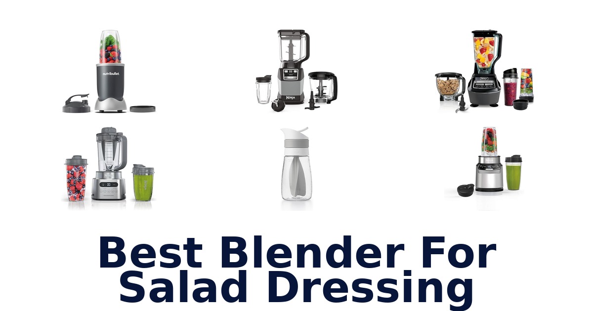 best blender for salad dressing