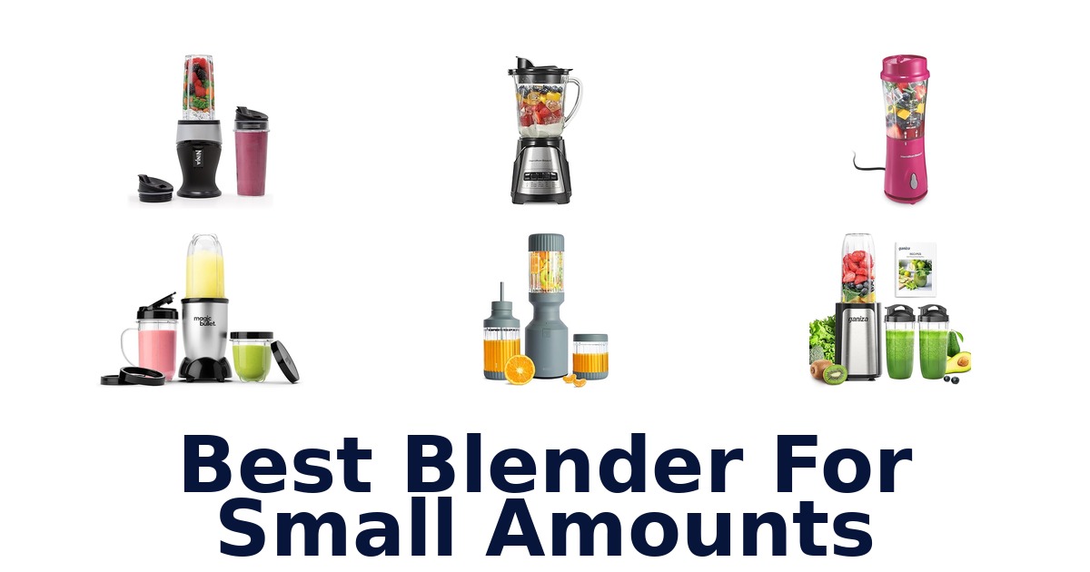 best blender for small amounts
