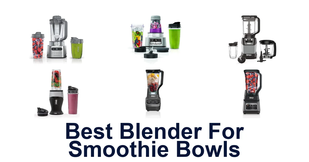 best blender for smoothie bowls