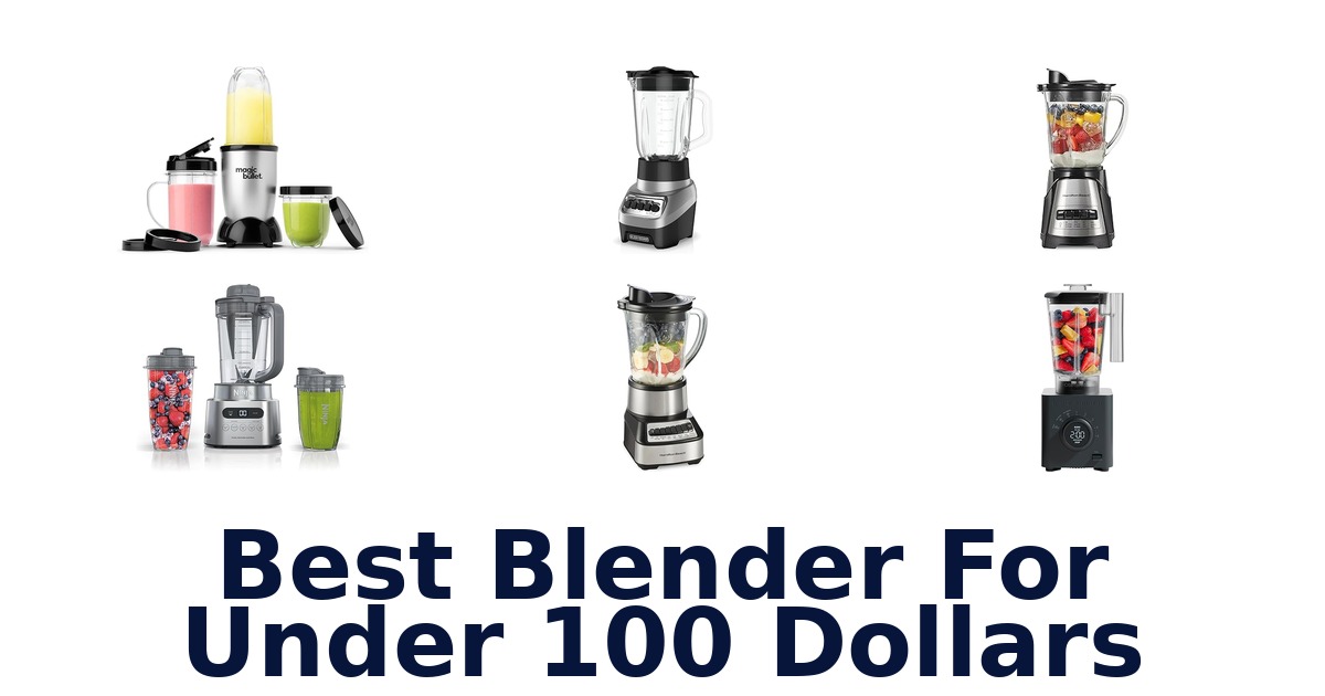 best blender for under 100 dollars